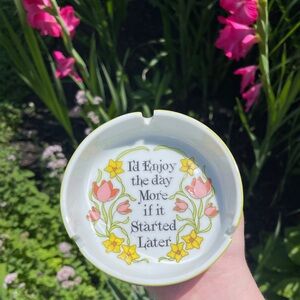 1970’s Vintage Floral Ceramic Ashtray with Quote